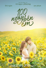 100 Ngаy Bкn Em (2018) Movie