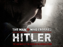 The Man Who Crossed Hitler