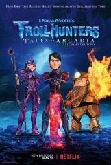Trollhunters Tales Of Arcadia TV Series Season 3 Guillermo Del Toro Show