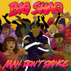 Big Shaq Man Don T Dance Album Music Cover