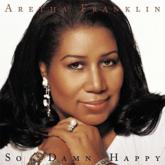 Aretha Franklin So Damm Happy Music Cover