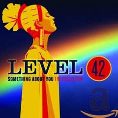 Something About You: The Collection (level 42 something about you spotify) (Level 42)