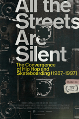 All the Streets Are Silent: The Convergence of Hip Hop and Skateboarding (2021) Movie