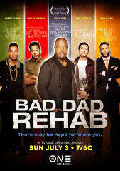 Bad Dad Rehab  Movie