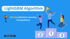 LightGBM Algorithm: The Key to Winning Machine Learning ...