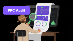 PPC Audit: The Ultimate Checklist [+ Template]