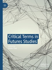 Critical Terms in Futures Studies-Paul Heike | PDF | Genre ...