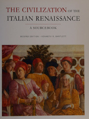 The Civilization of the Italian Renaissance: A Sourcebook, Second Edition by Kenneth Bartlett (Kenneth R. Bartlett)