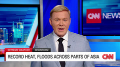 Extreme weather in Asia: Heat in Beijing and floods in India | CNN