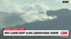 New clashes erupt along Lebanon-Israel border | CNN