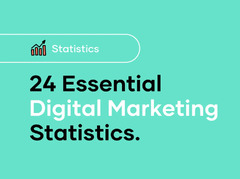 24 Essential Digital Marketing Statistics