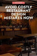 10 Restaurant Design Mistakes That Are Costing Your Business Thousands