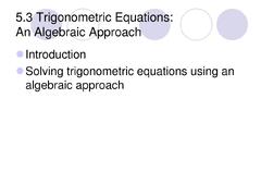 PPT - 5.3 Trigonometric Equations: An Algebraic Approach ...