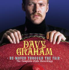 Davy Graham - He Moved Through The Fair: The Complete 1960s (Uk) (Davey Graham)