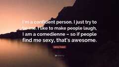 Ashley Tisdale Quote: “I'm a confident person. I just try to be me ...