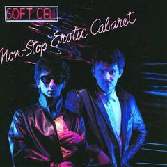 Non-Stop Erotic Cabaret (Soft Cell - Non-Stop Erotic Cabaret)