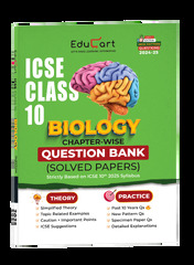 ICSE Class 10 Biology Chapter-wise Question Bank (Educart ICSE Class 10 Mathematics Question Bank + Solved Papers (10 Years) for 2023-2024: Educart ICSE Class 10 Mathematics Question Bank + Solved Papers (10 Years) for 2023-2024)