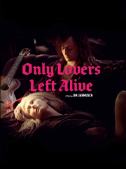 Only Lovers Left Alive (2013 film)