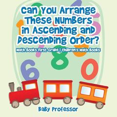 Can You Arrange These Numbers In Ascending And Descending Order?