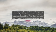 Ashley Tisdale Quote: “I love shopping, but I can find something ...