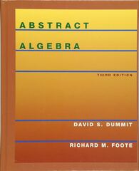 Abstract Algebra, 3rd Edition by David S. Dummit and Richard M. Foote (Richard M. Foote)