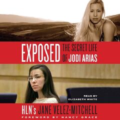 Exposed: The Secret Life of Jodi Arias (Hörbuch-): Jane ...