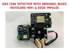 Gas Leak Detector with Arduino, Blues & Edge Impulse - Hackster.io