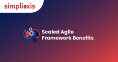 8 Benefits of Scaled Agile Framework | SAFe Agile Framework Advantages