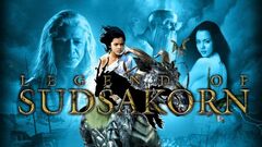 Legend of Sudsakorn (2006): Where to Watch and Stream Online ...