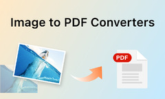 Top 7 to PDF Converters – For All Types of Users