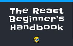 React for Beginners - A React.js Handbook for Front End Developers