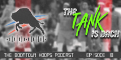 BOOMTOWN HOOPS PODCAST EP. 18: THE TANK IS BACK - Boomtown Hoops