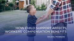 How Child Support Affects Workers' Compensation Benefits