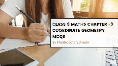 Class 9 Maths Chapter -3 Coordinate Geometry MCQs - MCQ Online Test