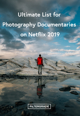 Ultimate List for Photography Documentaries on Netflix 2019