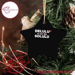 Delulu is not the Solulu