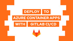 GitLab (Deploy to Azure Container Apps with GitLab CI/CD)