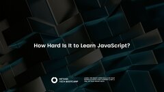 How Hard Is It To Learn JavaScript?