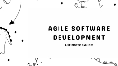 Agile Software Development - Ultimate Guide