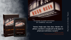 Hush Hush: A Shane Cleary Mystery (Book by Gabriel Valjan)