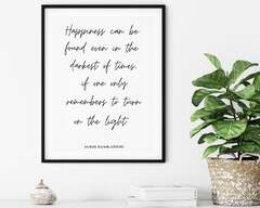 Happiness can be found even inthe darkest oftimes ifmemly remembers totape inthe light (Inspirational Quotes Motivational Quotes Wall)