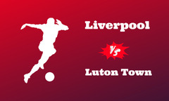 Liverpool vs Luton Town Kick-off Nepal Time, Preview