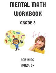 Mental Math Workbook Grade 3: Math Drills, Digits, Reproducible ...