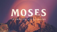 Moses: In the Footsteps of the Reluctant Prophet (Moses Sermon Series)