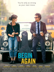 Begin Again | Rotten Tomatoes