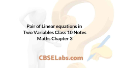 Pair of Linear equations in Two Variables Class 10 Notes Maths ...