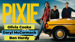 Pixie interview - Olivia Cooke and Ben Hardy on new movie