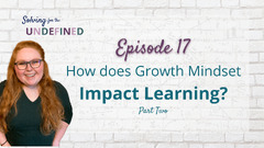 How does Growth Mindset Impact Learning? - Miss Kuiper's Classroom