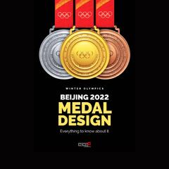 Beijing 2022 Winter Olympics Medal Design - All You Need to Know ...