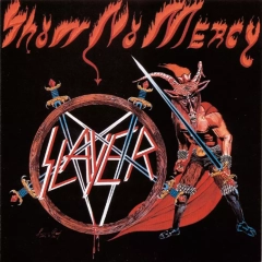 Slayer - Show No Mercy (Slayer)